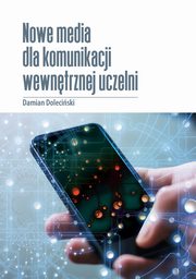 Nowe media dla komunikacji wewntrznej uczelni, Doleciski Damian