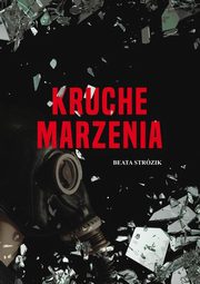 Kruche marzenia, Strzik Beata