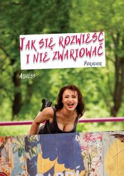 Jak si rozwie i nie zwariowa, Agness