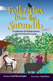 Folktales From The Serendib, Munasinghe Sunil (Soma)
