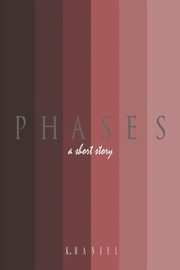 PHASES, Daniel K.