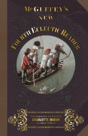 McGuffey's New Fourth Eclectic Reader, McGuffey William Holmes