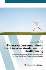 Fitnessverbesserung durch kombiniertes Ausdauer- und Krafttraining, Riedl Andreas