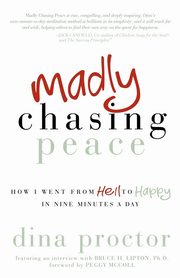 Madly Chasing Peace, Proctor Dina