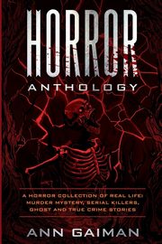 HORROR  ANTHOLOGY, GAIMAN ANN