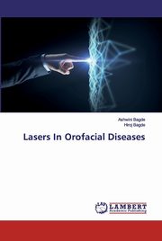 Lasers In Orofacial Diseases, Bagde Ashwini