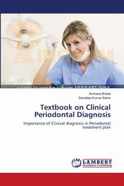 Textbook on Clinical Periodontal Diagnosis, Bhatia Archana