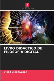 LIVRO DIDCTICO DE FILOSOFIA DIGITAL, Sreenivasan Vinod