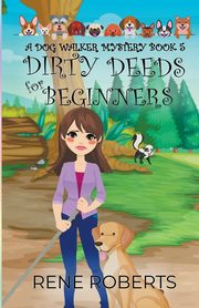 Dirty Deeds for Beginners, Roberts Rene