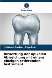 Bewertung der apikalen Abweichung mit einem einzigen rotierenden Instrument, Barbieri Zapellini Neisiana