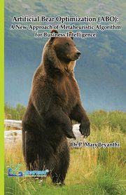 Artificial Bear Optimization (ABO), Jeyanthi Dr.P. Mary