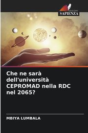 Che ne sar? dell'universit? CEPROMAD nella RDC nel 2065?, LUMBALA MBIYA