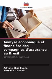 Analyse conomique et financi?re des compagnies d'assurance au Brsil, Bueno Adriane Elias