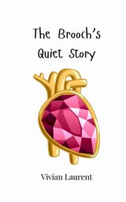 The Brooch's Quiet Story, Laurent Vivian