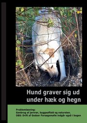 Hund graver sig ud under H?k og Hegn, Ahrenkiel Gitte