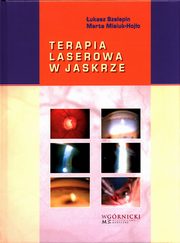 Terapia laserowa w jaskrze, Szelepin ukasz, Misiuk-Hojo Marta