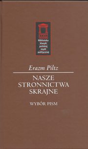 ksiazka tytu: Nasze stronnictwa skrajne autor: Piltz Erazm