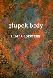 gupek boy, Gabryelski Piotr