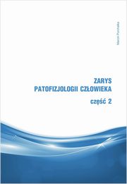 ksiazka tytu: Zarys patofizjologii czowieka Cz 2 autor: Purchaka Marcin