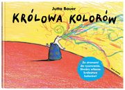 Krlowa kolorw, Bauer Jutta