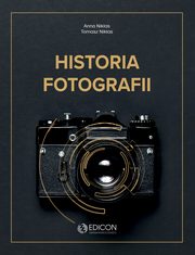 ksiazka tytu: Historia fotografii autor: Niklas Anna, Niklas Tomasz