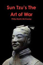 ksiazka tytu: Sun Tzu's The Art of War autor: McCaulay Philip Martin