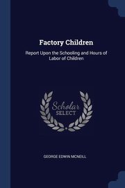 ksiazka tytu: Factory Children autor: McNeill George Edwin