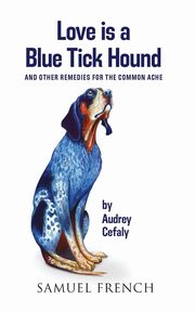 Love is a Blue Tick Hound, Cefaly Audrey