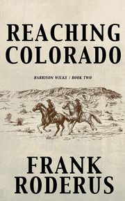 Reaching Colorado, Roderus Frank