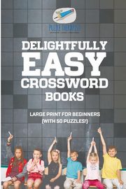 Delightfully Easy Crossword Books | Large Print for Beginners (with 50 puzzles!), Puzzle Therapist