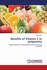 Benefits of Vitamin C in pregnancy, Unim Hans