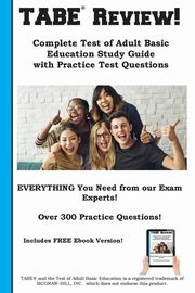 TABE Review! Complete Test of Adult Basic Education Study Guide with Practice Test Questions, Complete Test Preparation Inc.