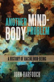Another Mind-Body Problem, Harfouch John