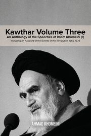 Kawthar Volume Three, Khomeini Ruhollah
