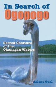 In Search of Ogopogo, Gaal Arlene