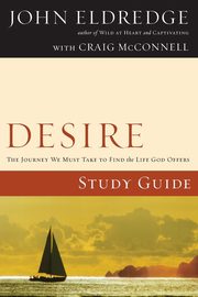 Desire Study Guide, Eldredge John