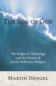 The Son of God, Hengel Martin