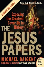 The Jesus Papers, Baigent Michael