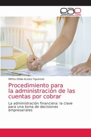 Procedimiento para la administracin de las cuentas por cobrar, Acosta Figueredo Mirtha Ofelia