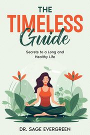 The Timeless Guide, Evergreen Dr. Sage
