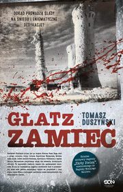 Glatz Zamie, Duszyski Tomasz