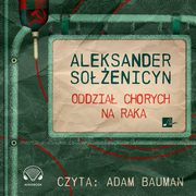 Oddzia chorych na raka, Soenicyn Aleksander