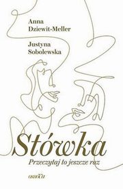 Stwka Przeczytaj to jeszcze raz, Dziewit-Meller Anna, Sobolewska Justyna