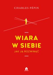 ksiazka tytu: Wiara w siebie autor: Pepin Charles