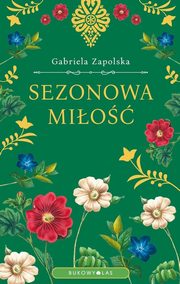 Sezonowa mio, Zapolska Gabriela