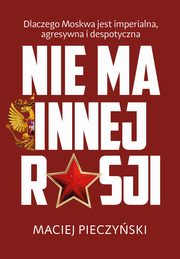Nie ma innej Rosji, Pieczyski Maciej