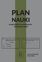 ksiazka tytu: Plan nauki kandydata na aplikanta komorniczego autor: Krakowiak Joanna, Malec Marta