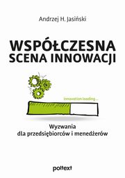 Wspczesna scena innowacji., Jasiski Andrzej H.