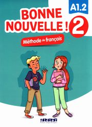 Bonne Nouvelle! 2 Methode de francais A1.2  +CD, 