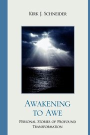 ksiazka tytu: Awakening to Awe autor: Schneider Kirk J.